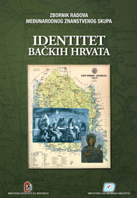 Zbornik radova sa Znanstvenoga skupa Identitet bačkih Hrvata